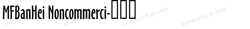 MFBanHei Noncommerci字体转换